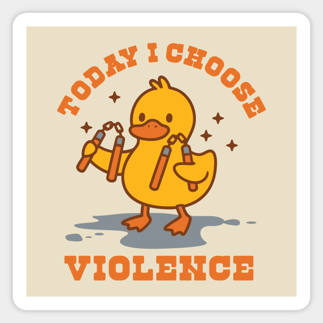 Today I Choose Violence – Angry Duck with Nunchucks Sticker by stayfrostybro